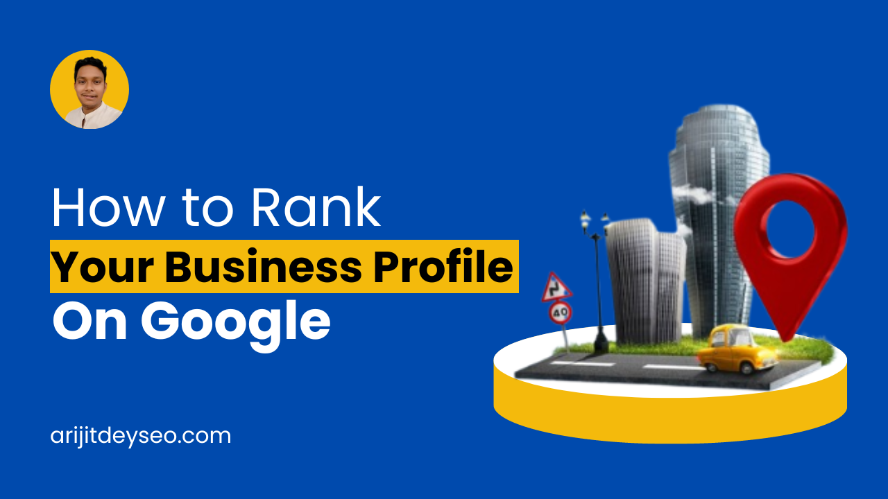 How to Rank Your Business Profile on Google